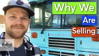 Why We Are Selling Our Skoolie | Reason Why A School Bus Conversion Does Not Work For Us