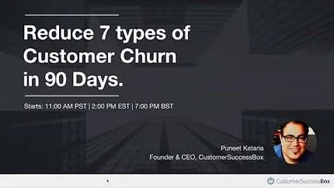 [WEBINAR] Reduce 7 Types of Churn in 90 days
