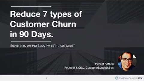 [WEBINAR] Reduce 7 Types of Churn in 90 days