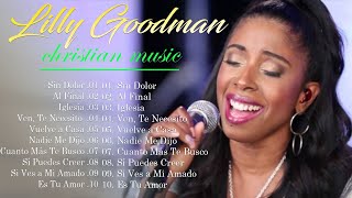 Al Final,..Lo Mejor de Lilly Goodman en Adoracion Lilly Goodman Sus Mejores Éxitos ~Música cristiana