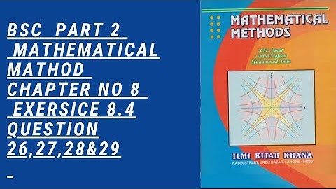 bsc part 2 mathematical method chapter 8 exercise 8.4 question 26,27,28 & 30