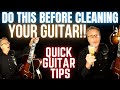 Quick Tip on Guitar Care | Do This Before You Start Cleaning Your Guitar! |