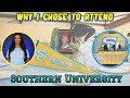 Why I Chose To Attend THE Southern University