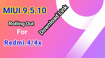 MIUI 9.5.10.0 For Redmi 4 New Stable update Download here