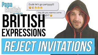 English Expressions To Say No To Invitations - Learn British Expressions