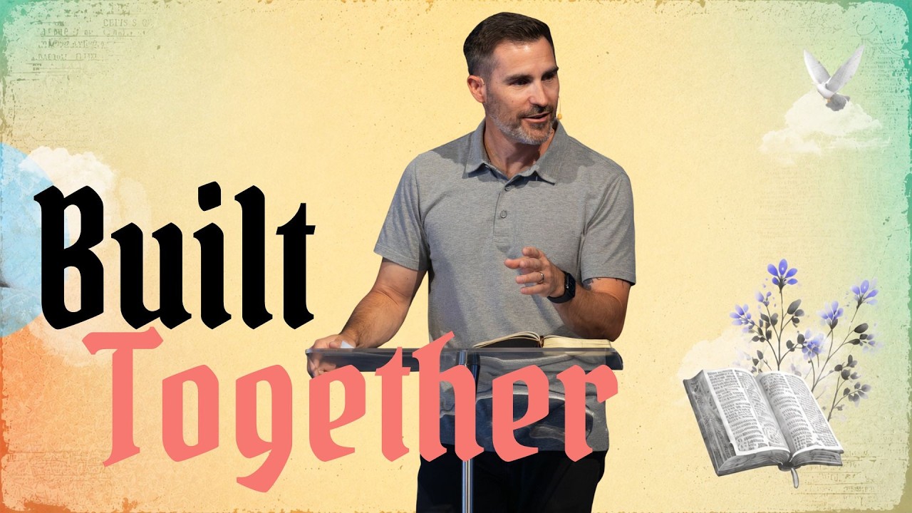 Sunday Sermon: Built Together - A Letter to the Church (Chapter 3) | Pastor Brian Wills
