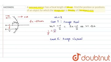 A concave mirror has a focal length of 20 cm. Find the position or positions of an object for wh...