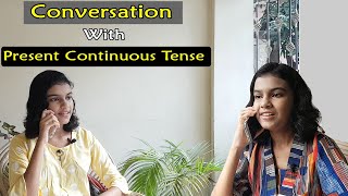 Conversation with Present Continuous Tense | Adrija Biswas