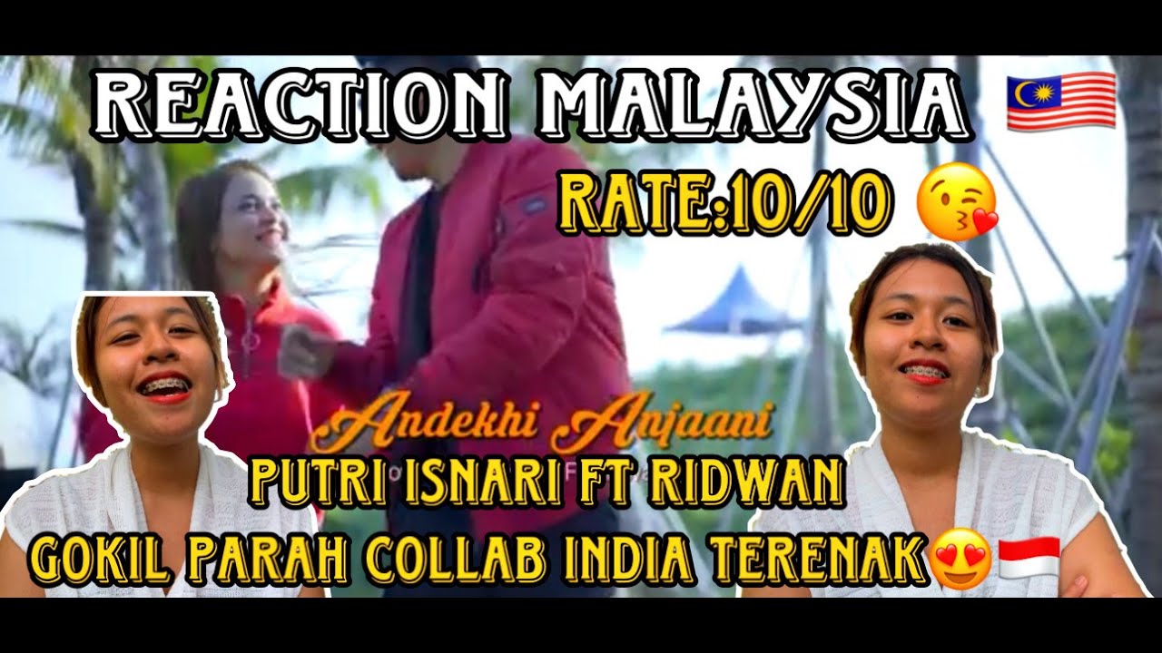 Reaction Malaysia 🇲🇾andheki Anjaani Cover Putri Isnari Ft Ridwan 😘🇮🇩 Youtube