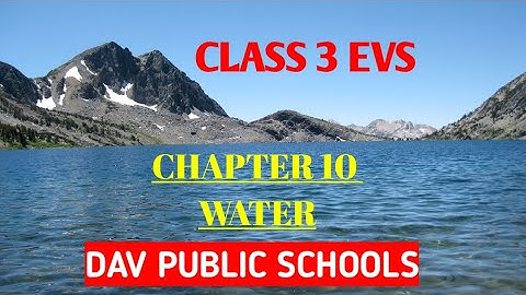 CHAPTER 10 WATER | CLASS 3 EVS | DAV PUBLIC SCHOOLS