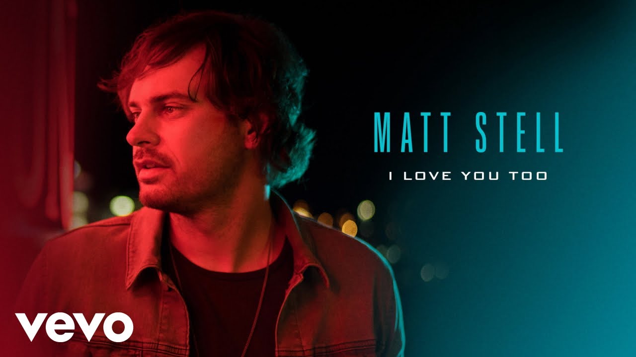 Matt Stell - I Love You Too (Audio) - YouTube