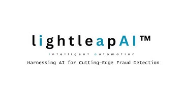 LightleapAI ™: Harnessing AI for Cutting-Edge Fraud Detection