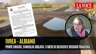 Ivrea-Albiano Ponte Bloccato E Una Famiglia Sequestrata