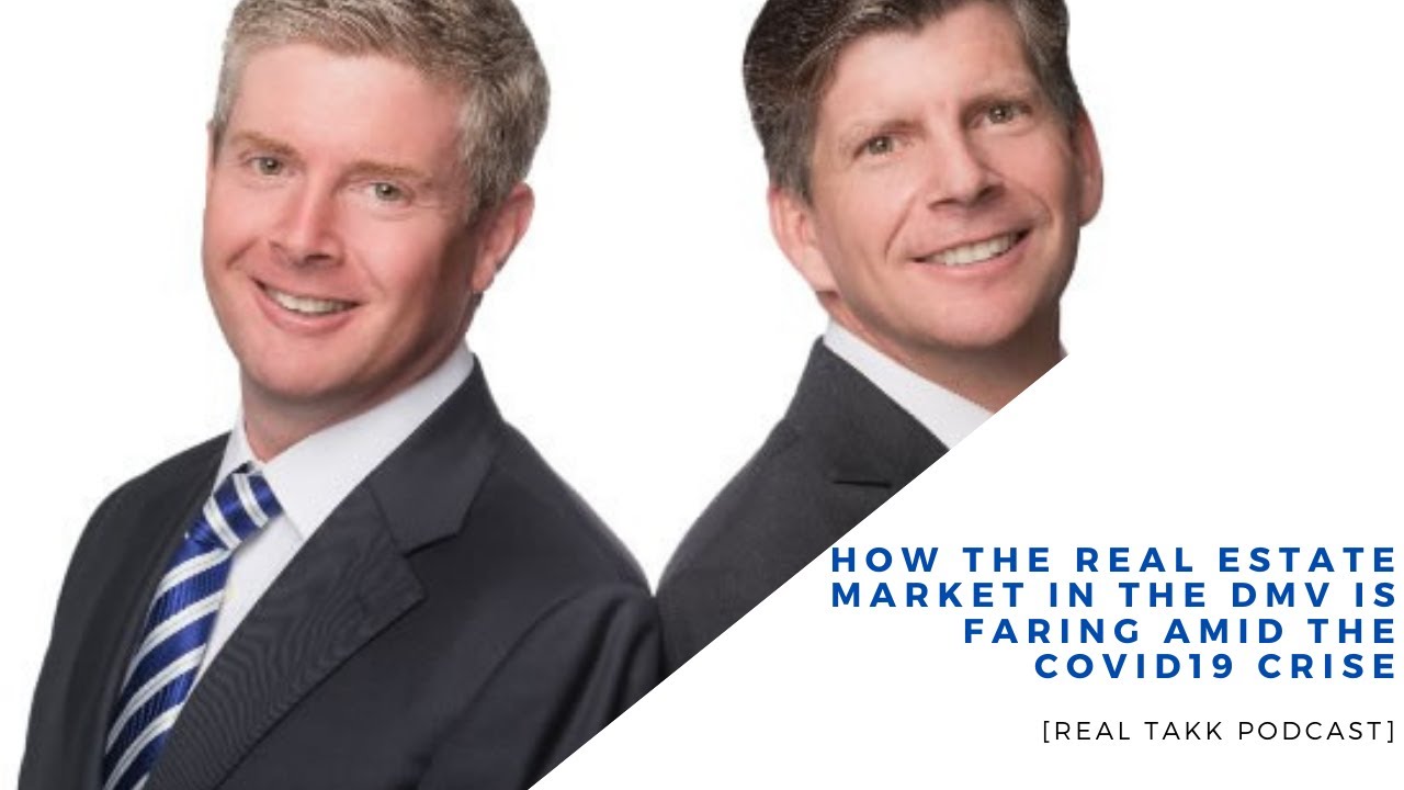 How The Real Estate Market in The DMV Is Faring Amid The COVID19 Crises [Real Takk Podcast