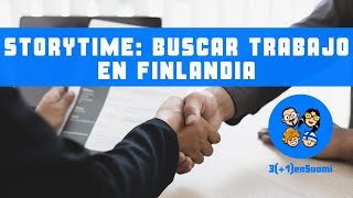 StoryTime: Buscar Trabajo en Finlandia 🇫🇮 Mi Experiencia