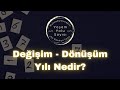 Değişim Dönüşüm Yılı Nedir? | Yaşam Yolu Sayısı