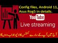 Aus Rog5| Android 11 Tips| Config files details|