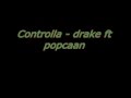 Drake - Controlla ft popcaan  lyrics video