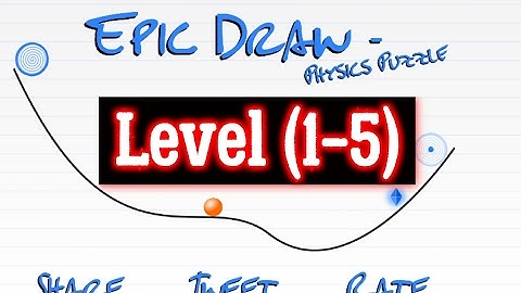 Epic Draw Level 1 2 3 4 5 Physics Puzzle solution Android iOS