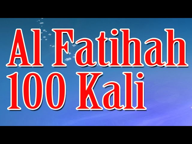 Al Fatihah 100 Kali Suara Ustadz Hanan Attaki class=