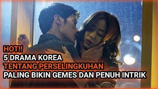 PERSELINGKUHAN!! 5 Drama korea tentang perselingkuhan paling bikin gemes