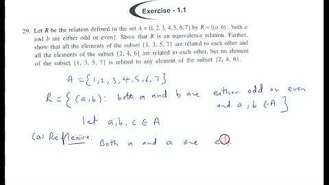 Let R be the relation defined in the set A = {1, 2, 3, 4, 5, 6, 7} by R = {(a, b): both a and bare e