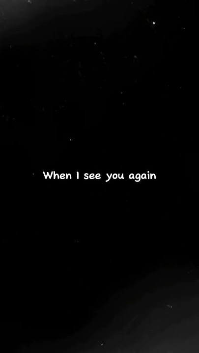 See You Again by Wiz Khalifa #shorts #storywa #seeyouagain #wizkhalifa
