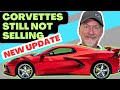 C8 CORVETTES Not Selling - NEW INFO - Surprising UPDATE