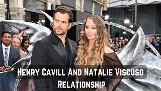 Henry Cavill and Natalie Viscuso's Secret Romance: Unveiling the Relationship Timeline