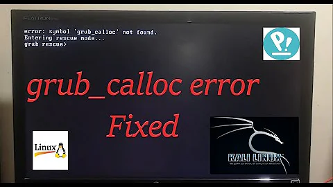 How to fix error: symbol "grub_calloc" not found (grub rescue)