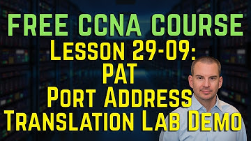 Free CCNA 200-301 Course 29-09: PAT Port Address Translation Lab Demo