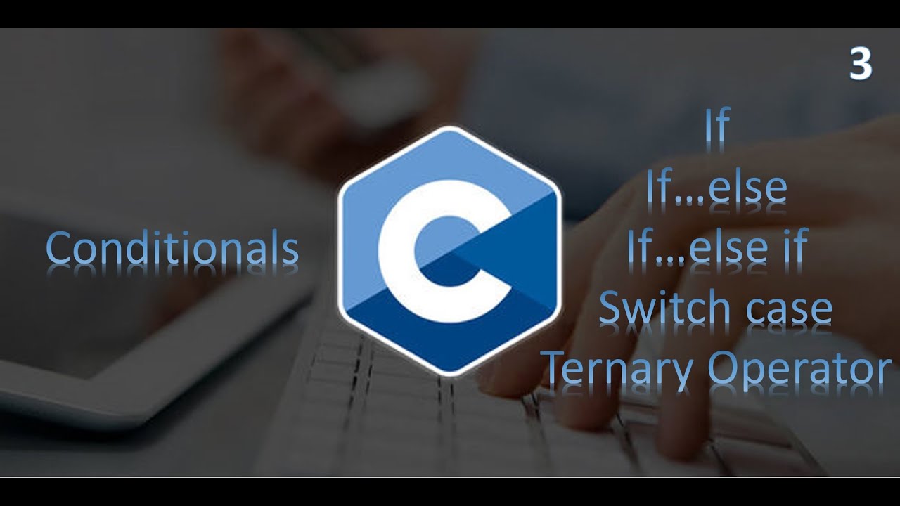 #3 Conditionals in C language | C language in Gujarati - YouTube
