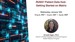 RUNX1 Patient Data Hub: Getting Started on Matrix
