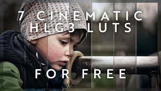 7 FREE CINEMATIC LUTs for HLG 3 | SONY A7III + 24-105mm