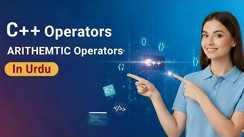 C++ operators | Day 6 | Arithmetic operators (Urdu/Hindi) in detail for beginners 👩‍💻