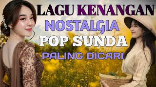 LAGU POP SUNDA KENANGAN PALING DICARI _ LAGU SUNDA COCOK UNTUK MENEMANI PERJALANAN 