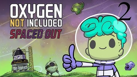Oxygen Not Included: Spaced Out Playthrough DLC (Alpha)! Planet zero (episode 2).