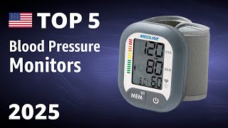 TOP—5. Best Blood Pressure Monitors (Arm & Wrist) 2025