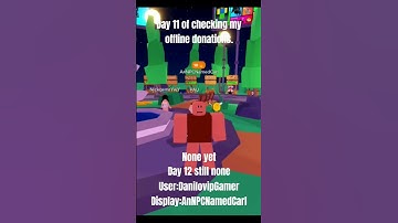 Day 11 & 12 of checking my offline donations