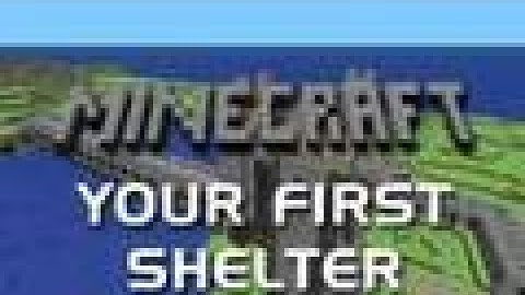 Your First Shelter in Minecraft (Tutorial Machinima LOST VIDEO)
