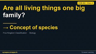 Concept of species | ICSE-ISC Class 9 Biology | Synapse