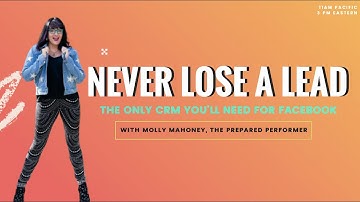 Never Lose a Lead - The Only CRM For Facebook You