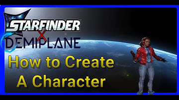 Star Finder 2e - How to Create a Character using Demiplane