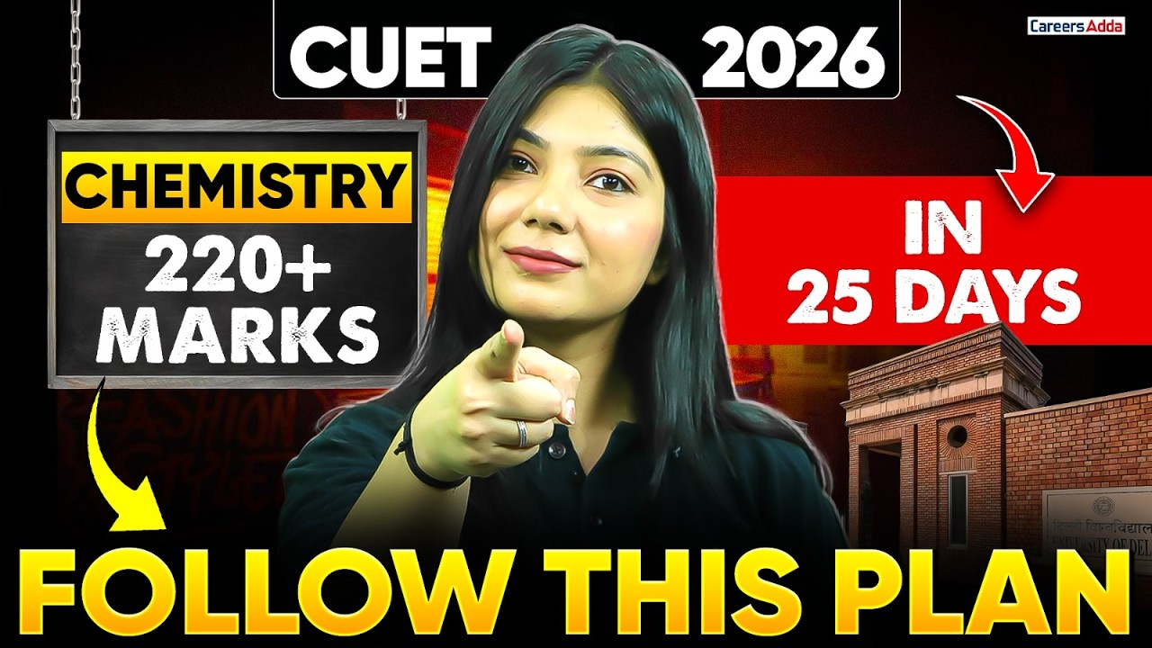 Last 25 Days Study Plan for CUET Chemistry 2026 🔥 Score 220+/250 | CUET ...