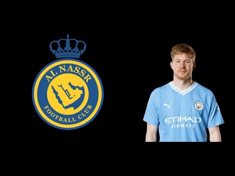 دي بروين ينتقل إلى نادي النصر السعودي بصفقة كبيره