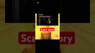 Scary story #music #scary #shorts #fyp #like #textingstory #subscribe #rant #story