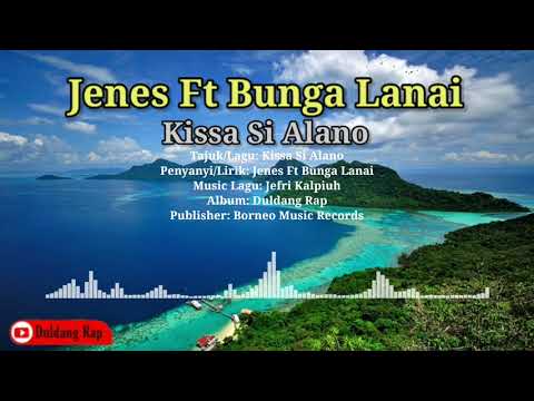 Jenes ft Bunga Lanai - Kissa si Alano