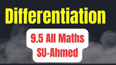 Differentiation ||L-8||9.5||1-15||SU AHMED SIR