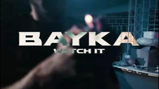 Bayka - Watch It - ( Music Audio)