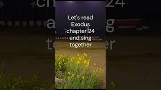 Beginner’s Song –Exodus Chapter 24